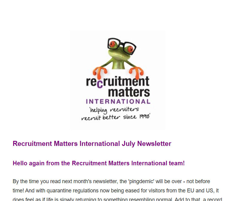 Recruitment Matters International Newsletter: July 2021