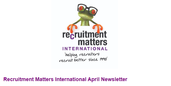 Recruitment Matters International Newsletter: April 2022