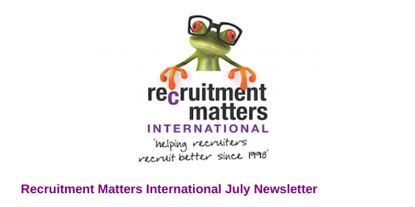 Recruitment Matters International Newsletter: July 2022
