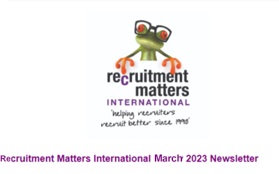 Recruitment Matters International Newsletter: March 2023